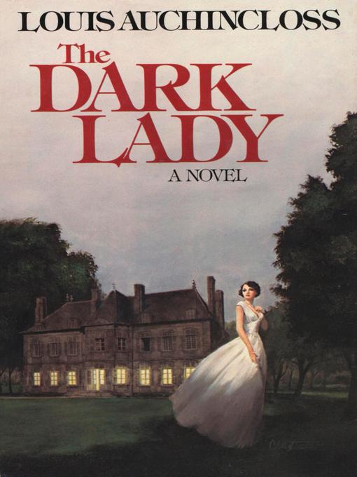 Title details for Dark Lady by Louis Auchincloss - Available